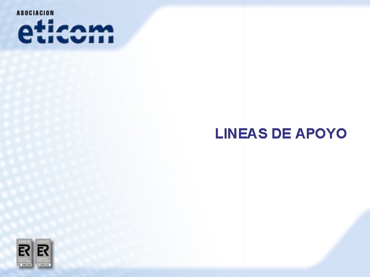 LINEAS DE APOYO 