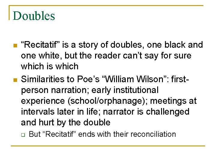 Doubles n n “Recitatif” is a story of doubles, one black and one white,
