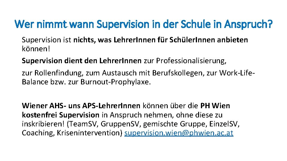 Wer nimmt wann Supervision in der Schule in Anspruch? Supervision ist nichts, was Lehrer.