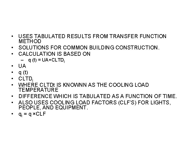  • USES TABULATED RESULTS FROM TRANSFER FUNCTION METHOD • SOLUTIONS FOR COMMON BUILDING