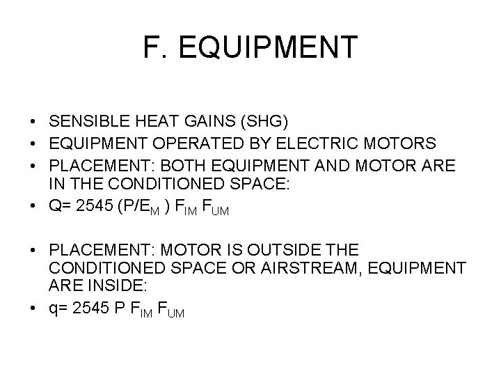 F. EQUIPMENT • SENSIBLE HEAT GAINS (SHG) • EQUIPMENT OPERATED BY ELECTRIC MOTORS •