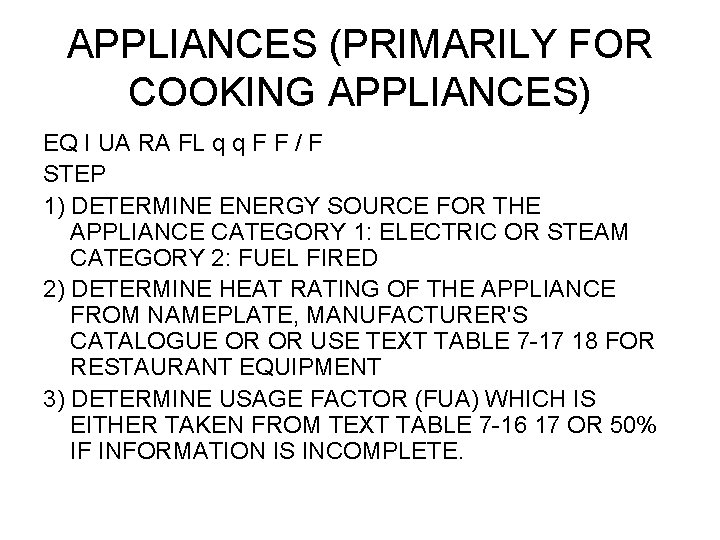 APPLIANCES (PRIMARILY FOR COOKING APPLIANCES) EQ I UA RA FL q q F F