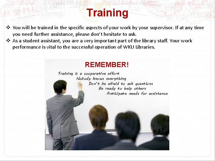 Training v You will be trained in the specific aspects of your work by