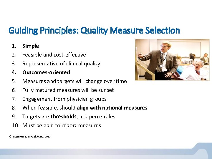 Guiding Principles: Quality Measure Selection 1. 2. 3. 4. 5. 6. 7. 8. 9.