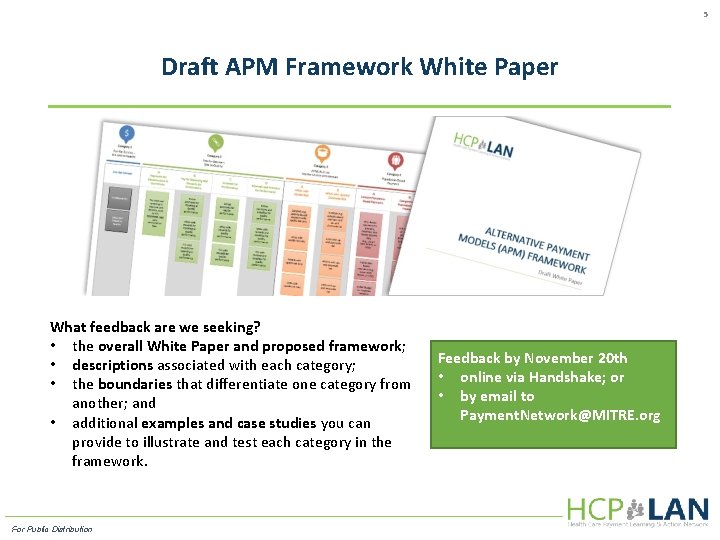 5 Draft APM Framework White Paper What feedback are we seeking? • the overall