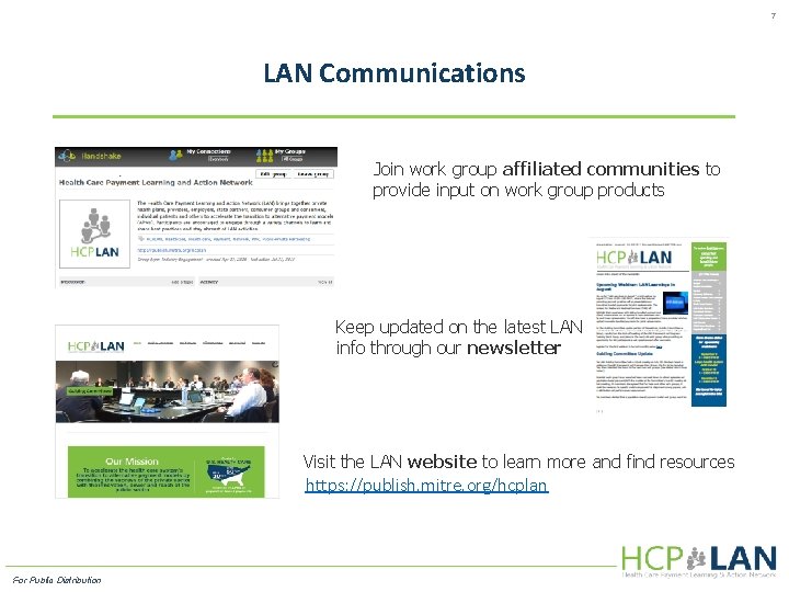 7 LAN Communications Join work group affiliated communities to provide input on work group