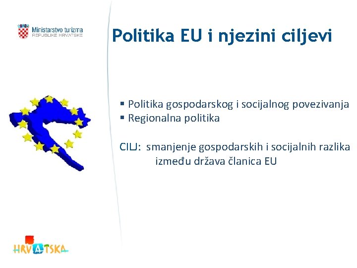 Politika EU i njezini ciljevi § Politika gospodarskog i socijalnog povezivanja § Regionalna politika