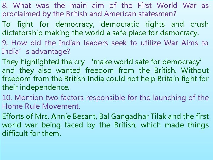 8. What was the main aim of the First World War as proclaimed by 8. What was the main aim of the First World War as proclaimed by