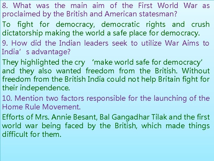 8. What was the main aim of the First World War as proclaimed by