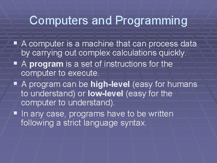 Computers and Programming § A computer is a machine that can process data by Computers and Programming § A computer is a machine that can process data by