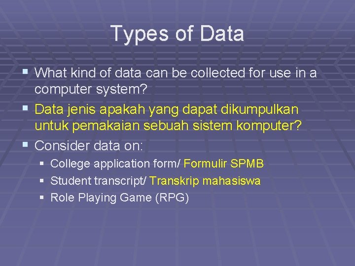 Types of Data § What kind of data can be collected for use in Types of Data § What kind of data can be collected for use in