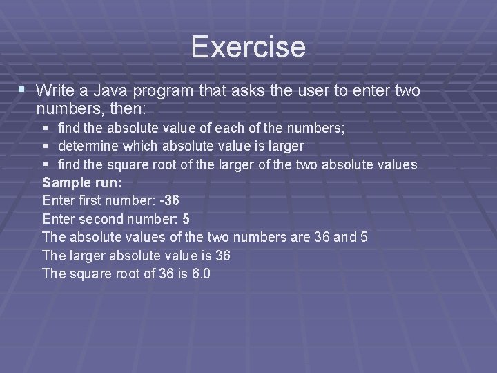 Exercise § Write a Java program that asks the user to enter two numbers, Exercise § Write a Java program that asks the user to enter two numbers,