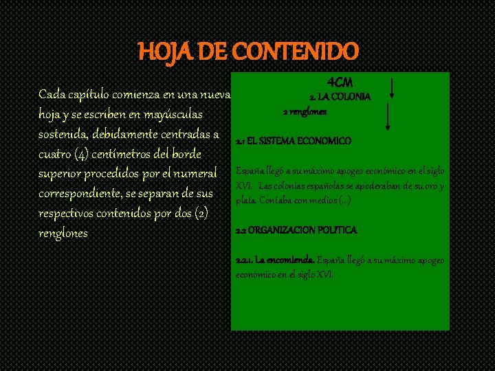 HOJA DE CONTENIDO 4 CM Cada capítulo comienza en una nueva 2. LA COLONIA