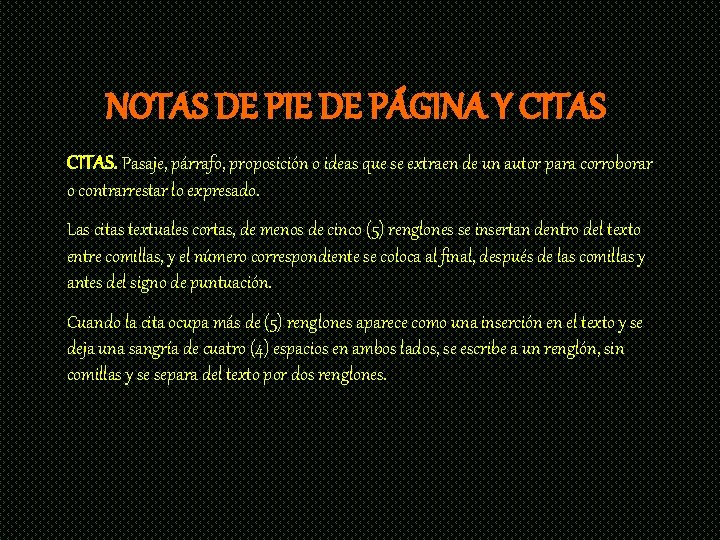 NOTAS DE PIE DE PÁGINA Y CITAS. Pasaje, párrafo, proposición o ideas que se
