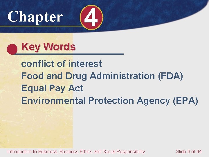 Chapter 4 Key Words conflict of interest Food and Drug Administration (FDA) Equal Pay