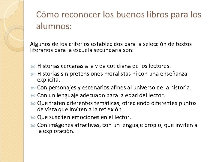 Cómo reconocer los buenos libros para los alumnos: Algunos de los criterios establecidos para