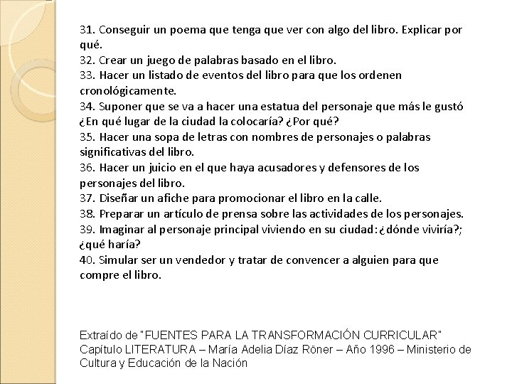 31. Conseguir un poema que tenga que ver con algo del libro. Explicar por