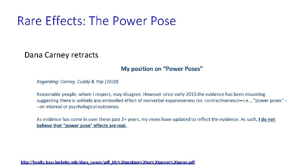 Rare Effects: The Power Pose Dana Carney retracts http: //faculty. haas. berkeley. edu/dana_carney/pdf_My%20 position%20