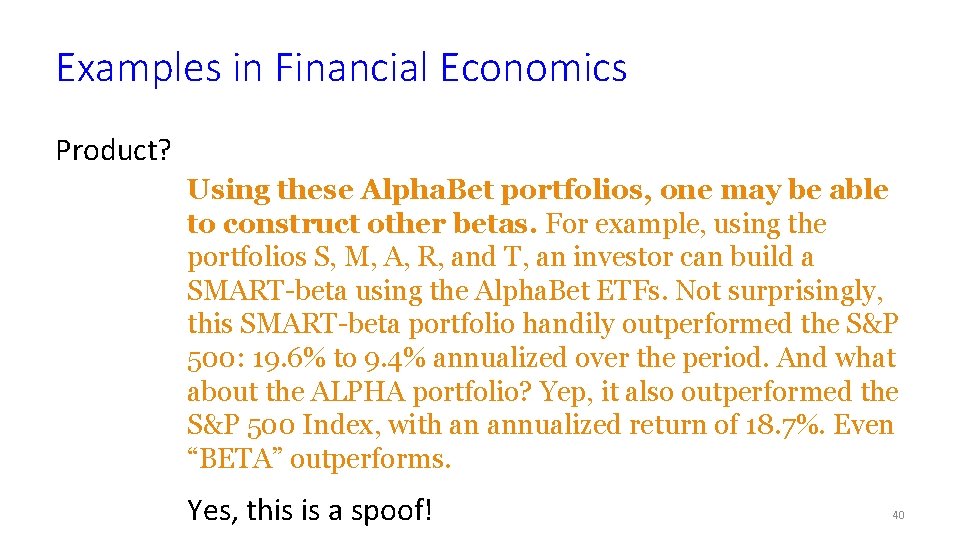 Examples in Financial Economics Product? Using these Alpha. Bet portfolios, one may be able