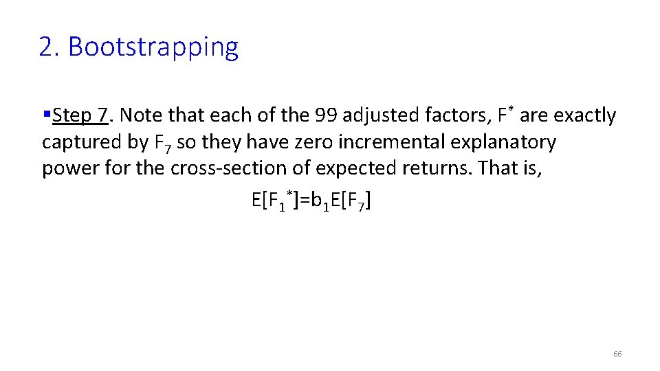 2. Bootstrapping §Step 7. Note that each of the 99 adjusted factors, F* are