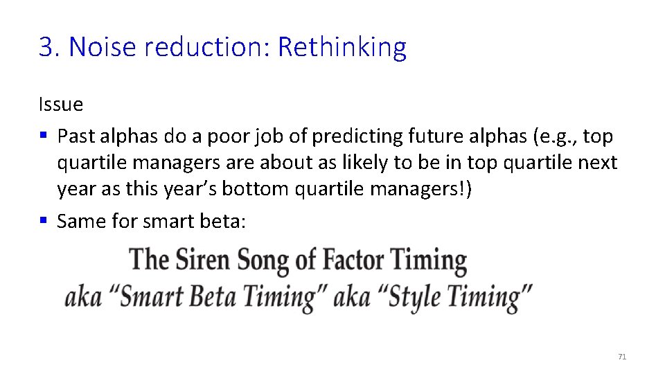 3. Noise reduction: Rethinking Issue § Past alphas do a poor job of predicting
