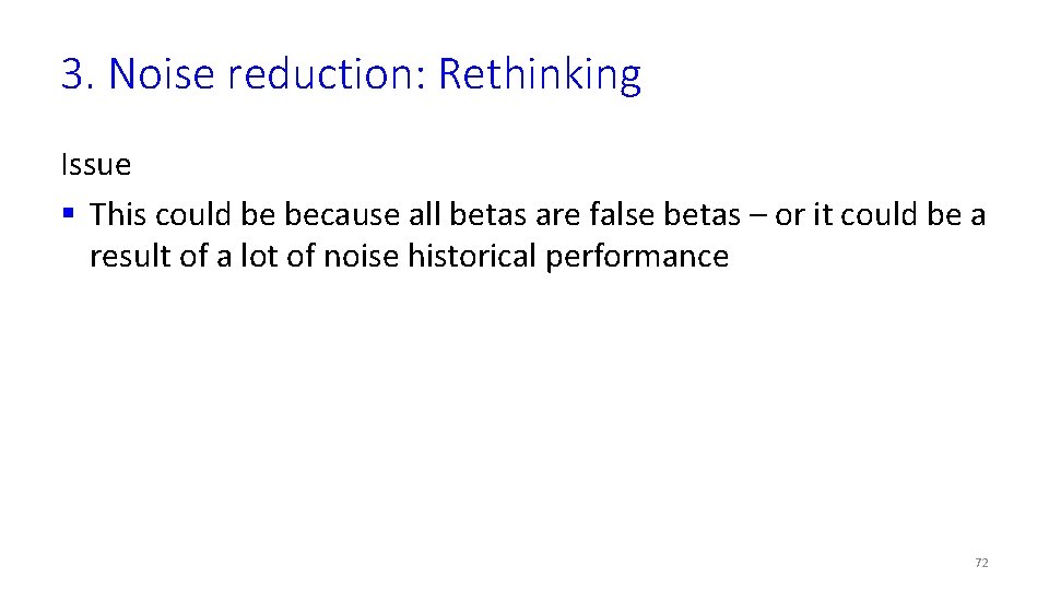 3. Noise reduction: Rethinking Issue § This could be because all betas are false