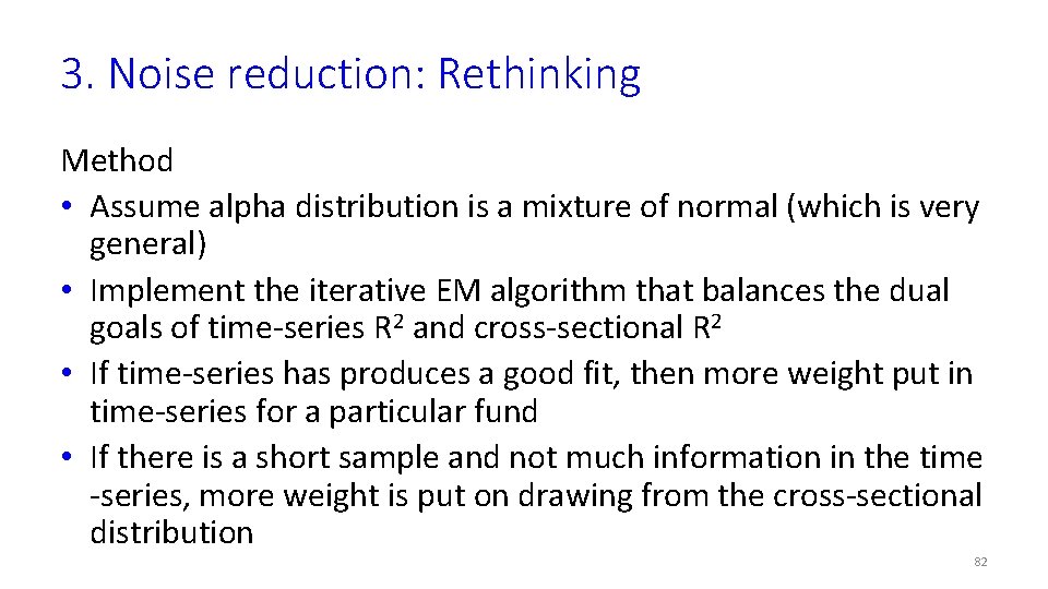 3. Noise reduction: Rethinking Method • Assume alpha distribution is a mixture of normal