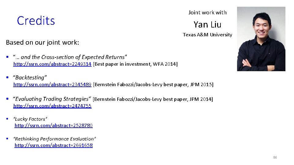 Credits Based on our joint work: Joint work with Yan Liu Texas A&M University