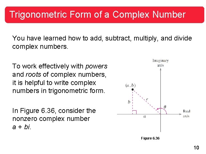 Trigonometric Form of a Complex Number You have learned how to add, subtract, multiply, Trigonometric Form of a Complex Number You have learned how to add, subtract, multiply,