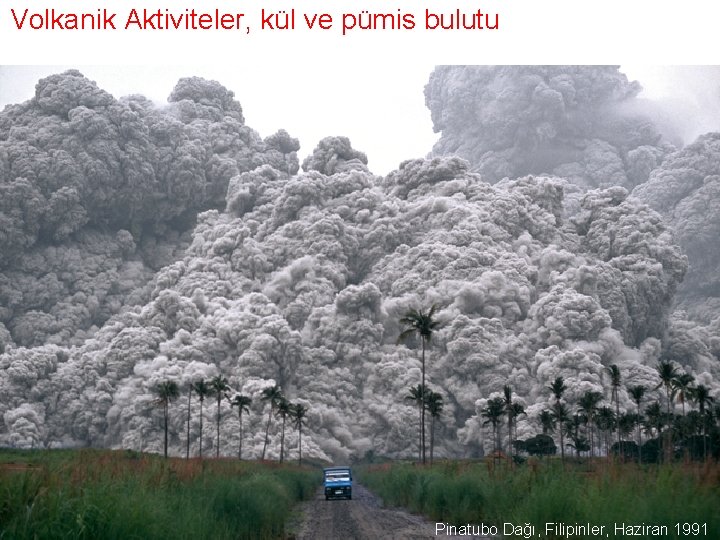 Volkanik Aktiviteler, kül ve pümis bulutu Pinatubo Dağı, Filipinler, Haziran 1991 