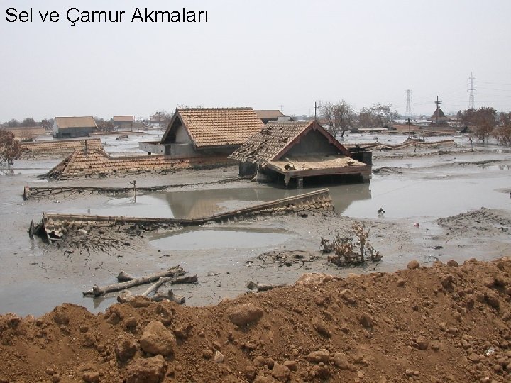 Sel ve Çamur Akmaları 