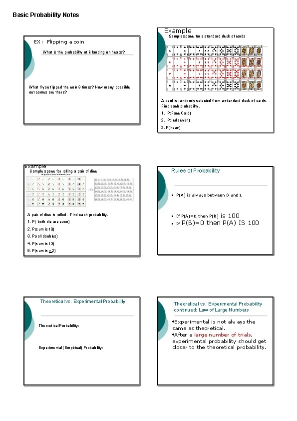 Basic Probability Notes Example EX: Flipping a coin Sample space for a standard deck Basic Probability Notes Example EX: Flipping a coin Sample space for a standard deck