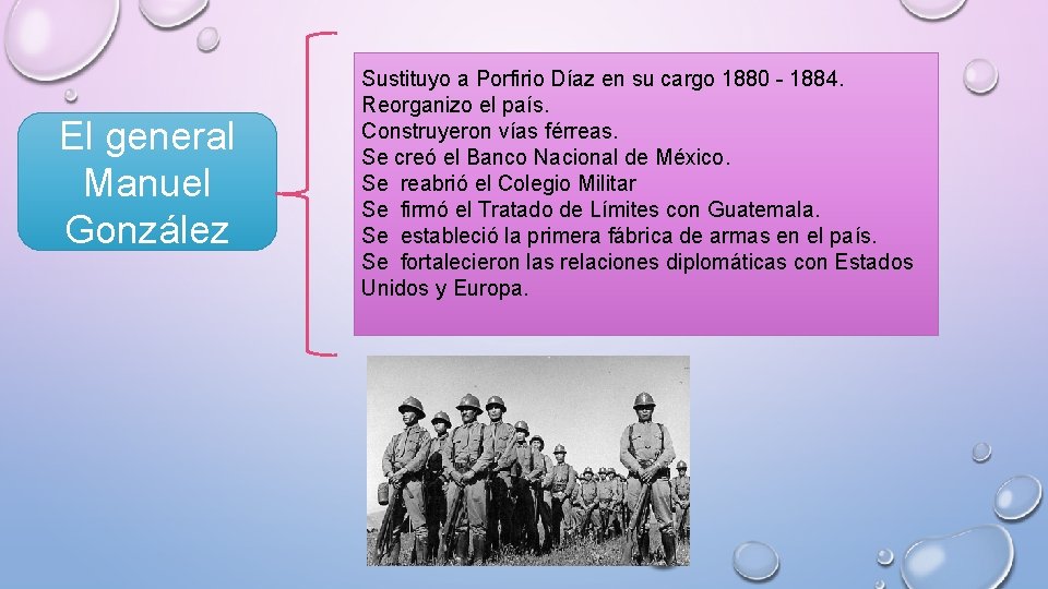 El general Manuel González Sustituyo a Porfirio Díaz en su cargo 1880 - 1884.