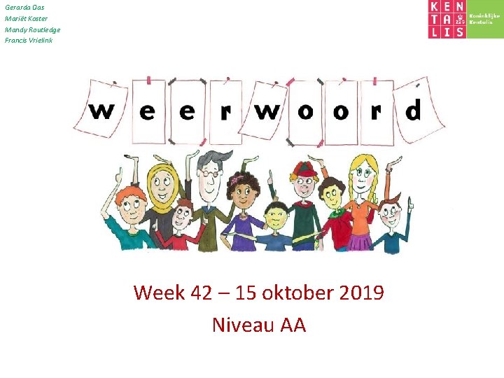 Gerarda Das Mariët Koster Mandy Routledge Francis Vrielink Week 42 – 15 oktober 2019