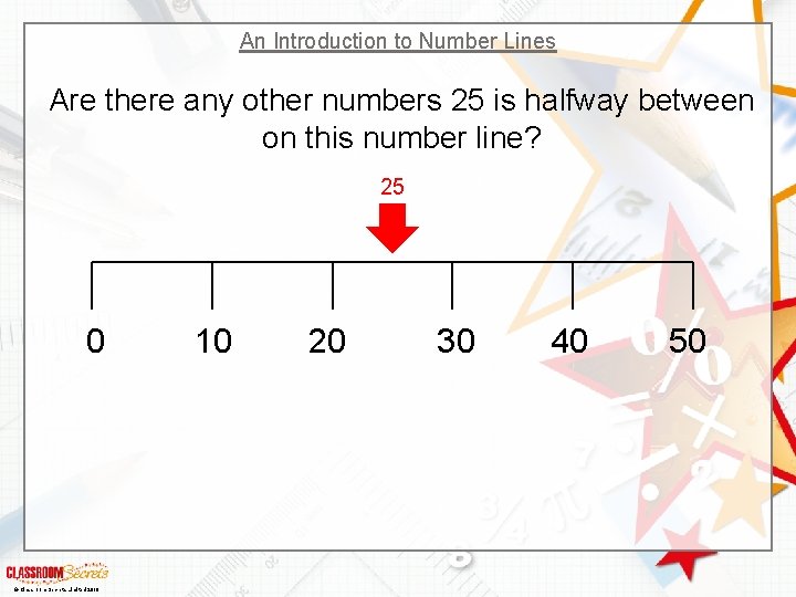 An Introduction to Number Lines Are there any other numbers 25 is halfway between