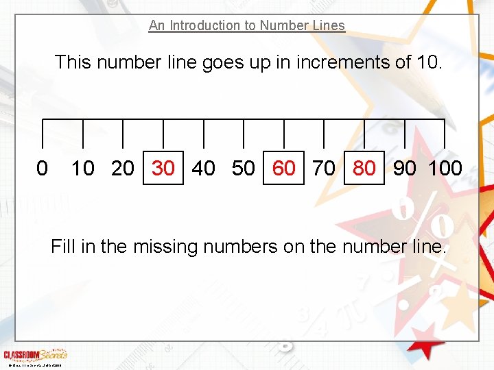 An Introduction to Number Lines This number line goes up in increments of 10.