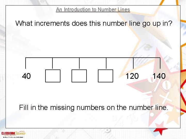 An Introduction to Number Lines What increments does this number line go up in?