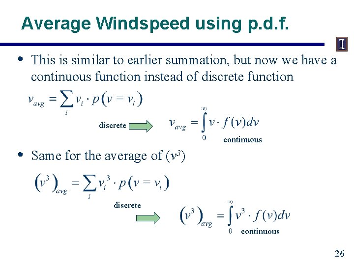 Average Windspeed using p. d. f. • This is similar to earlier summation, but