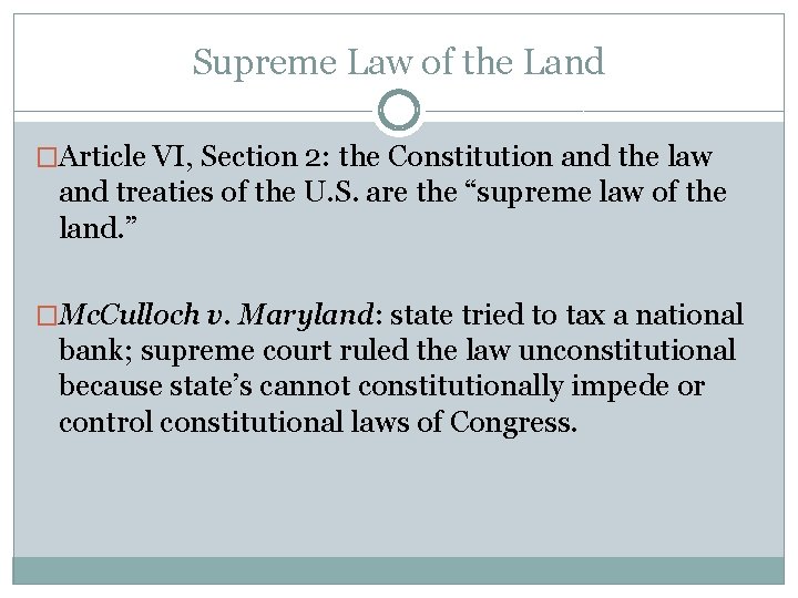 Supreme Law of the Land �Article VI, Section 2: the Constitution and the law