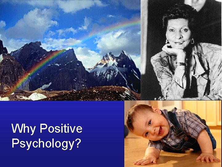 Why Positive Psychology? 