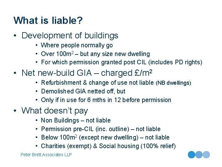 What is liable? • Development of buildings • Where people normally go • Over