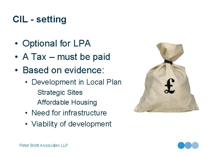 CIL - setting • Optional for LPA • A Tax – must be paid