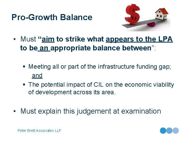 Pro-Growth Balance • Must “aim to strike what appears to the LPA to be