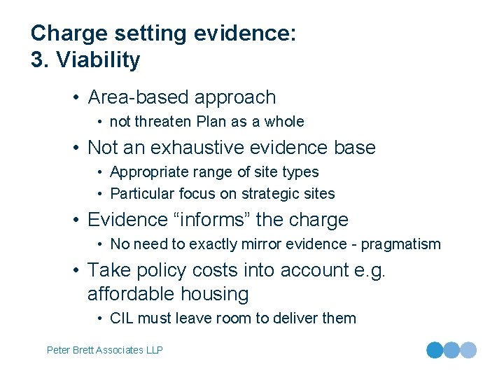 Charge setting evidence: 3. Viability • Area-based approach • not threaten Plan as a