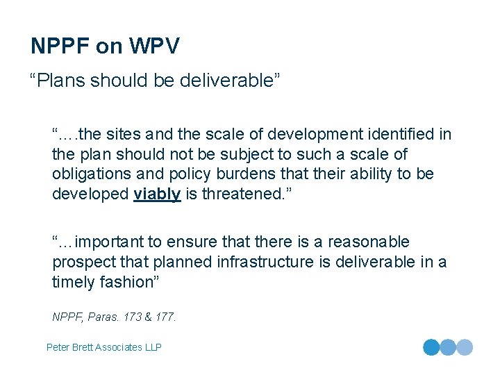 NPPF on WPV “Plans should be deliverable” “…. the sites and the scale of