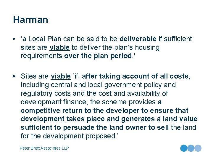 Harman • ‘a Local Plan can be said to be deliverable if sufficient sites