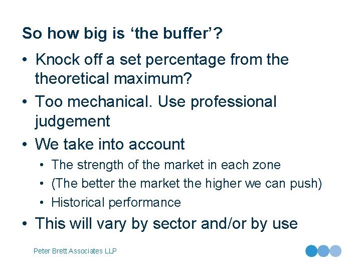 So how big is ‘the buffer’? • Knock off a set percentage from theoretical
