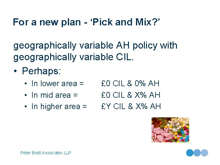 For a new plan - ‘Pick and Mix? ’ geographically variable AH policy with
