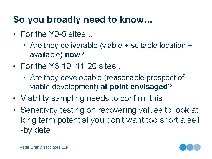 So you broadly need to know… • For the Y 0 -5 sites… •