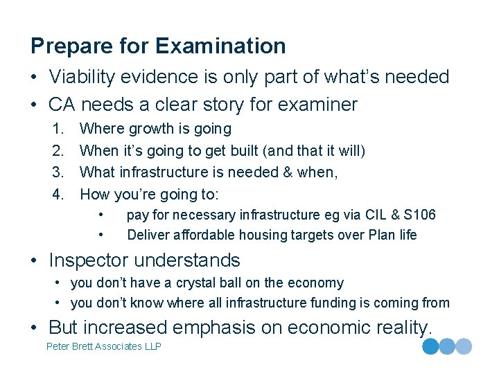 Prepare for Examination • Viability evidence is only part of what’s needed • CA